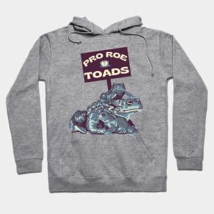 Pro Roe Toads Hoodie